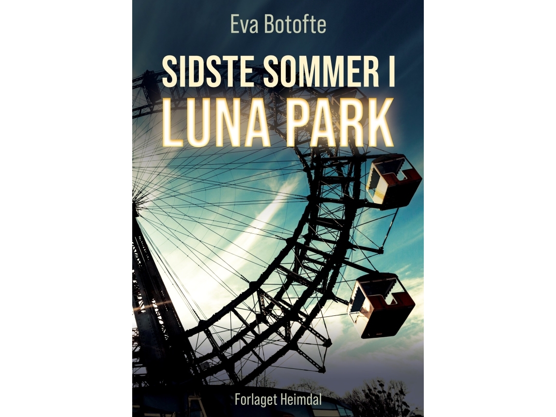 Sidste Sommer I Luna Park | Eva Botofte