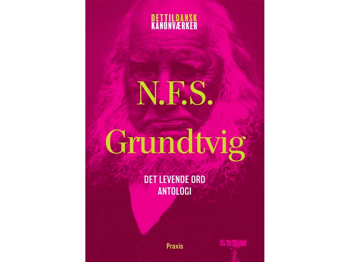 N.F.S. Grundtvig: Det Levende Ord - Antologi | N.F.S. Grundtvig