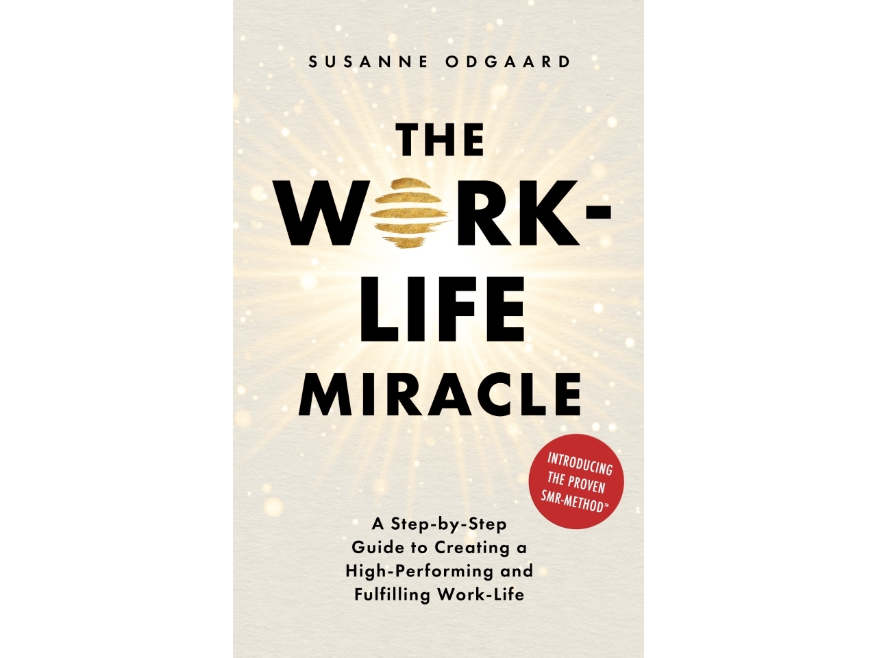The Work-Life Miracle | Susanne Odgaard