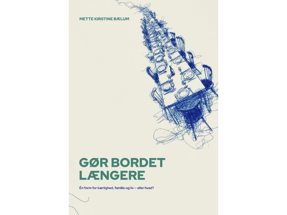 Gør Bordet Længere | Mette Kirstine Bælum