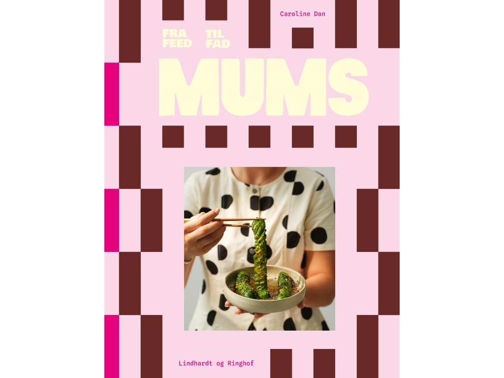 Mums - Fra Feed Til Fad | Caroline Dan