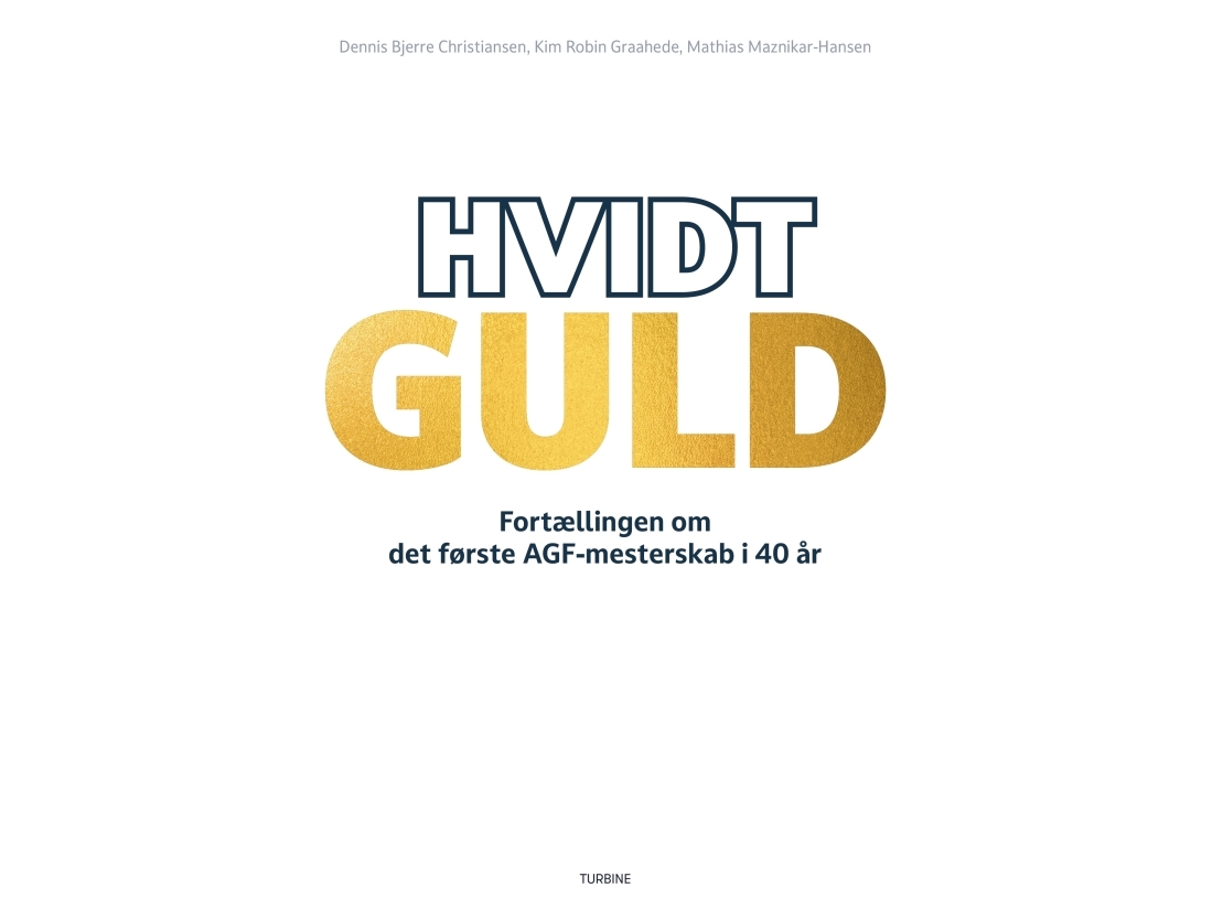 Vitt guld Dennis Bjerre Christiansen, Kim Robin Graahede, Mathias Maznikar-Hansen Språk: Danska | Böcker - Sport | GameStuff