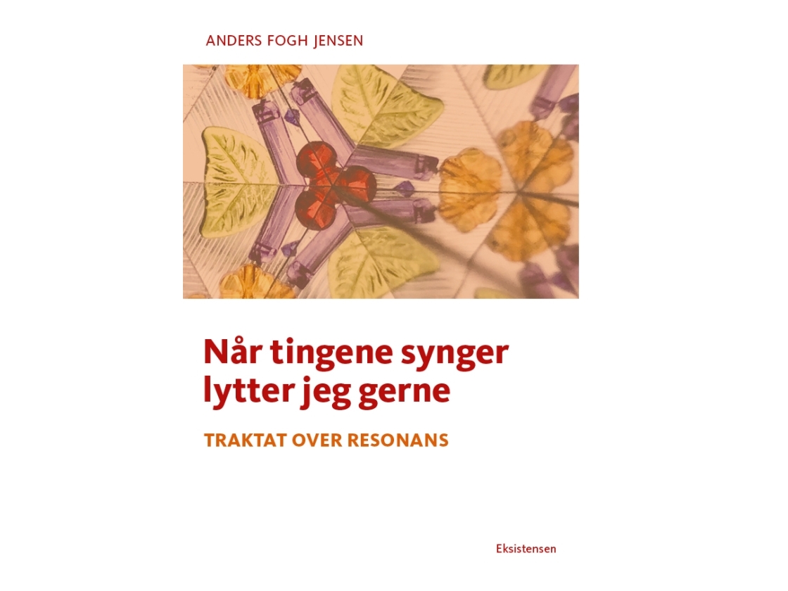 Når Tingene Synger Lytter Jeg Gerne | Anders Fogh Jensen