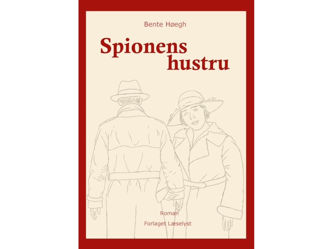 Spionens Hustru | Bente Høegh