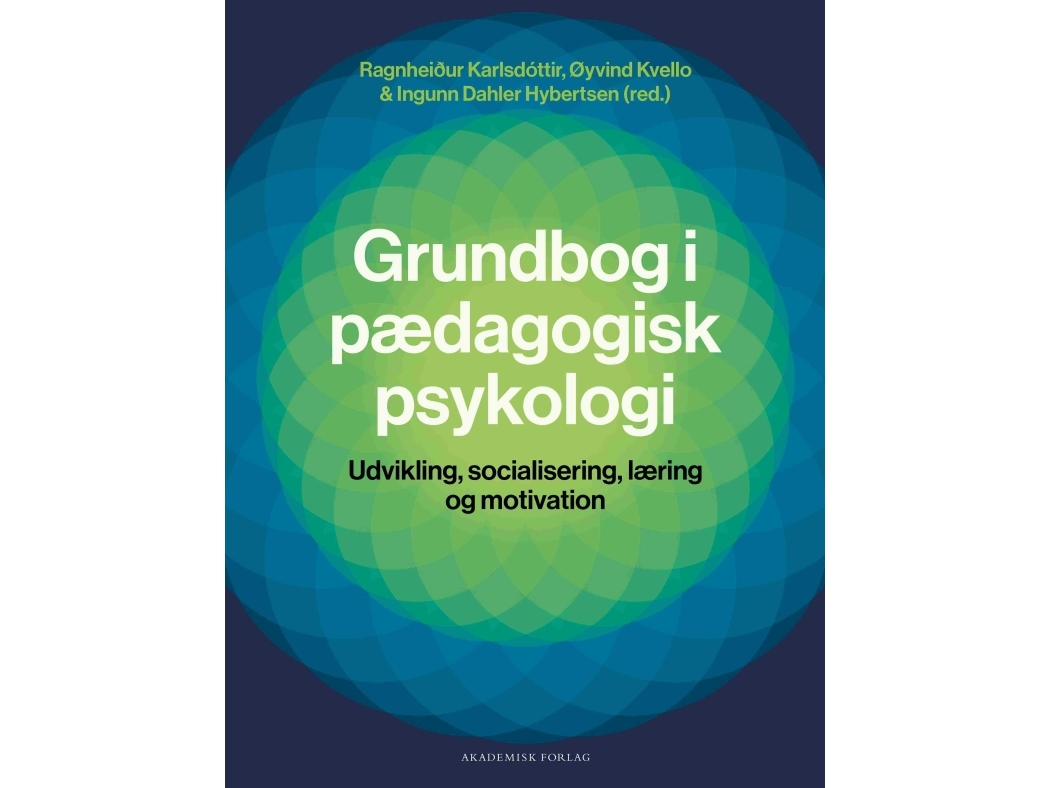 Grundbog I Pædagogisk Psykologi | Øyvind Kvelloragnheiður Karlsdóttiringunn Dahler Hybertsen
