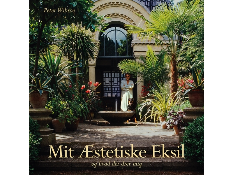 Mit Æstetiske Eksil | Peter Wibroe