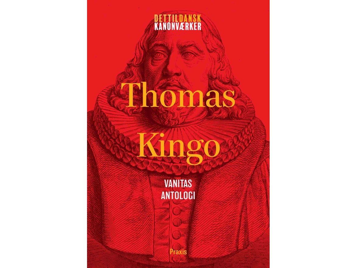 Thomas Kingo: Vanitas - Antologi | Thomas Kingo