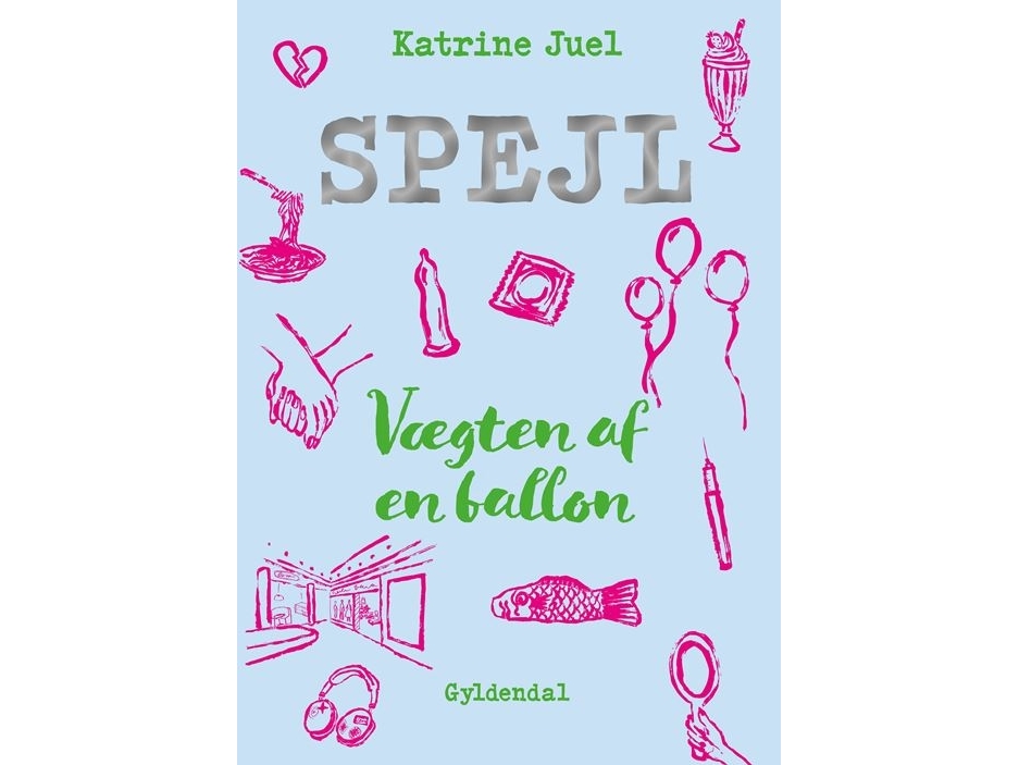 Spejl 3 - Vægten Af En Ballon | Katrine Juel