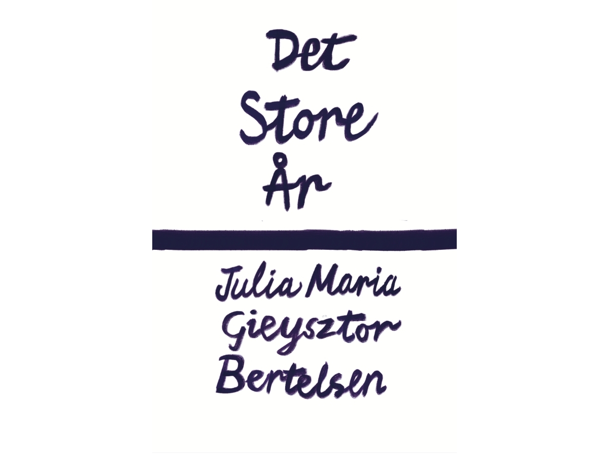 Det Store År | Julia Maria Gieysztor Bertelsen
