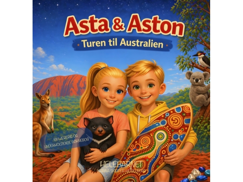 Asta & Aston - Turen Til Australien | Karina Skipper-Heiselberg