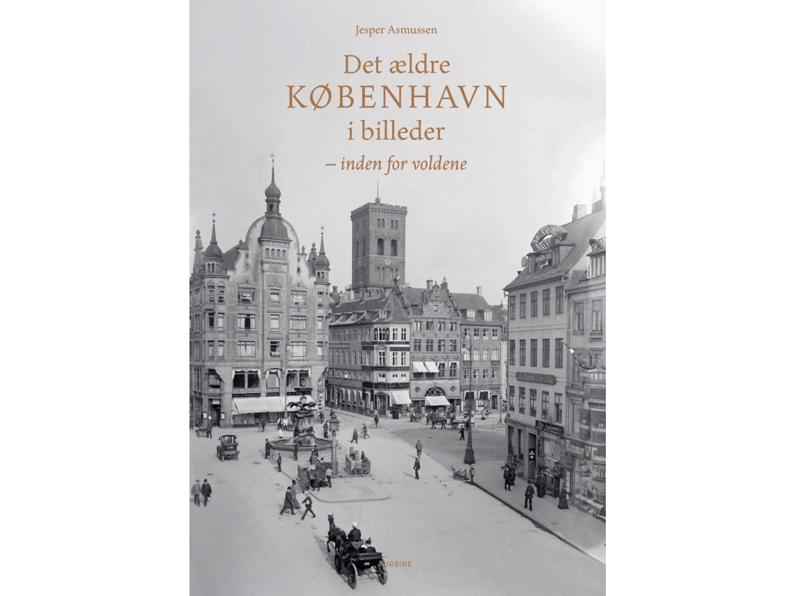 Det Ældre København I Billeder | Jesper Asmussen