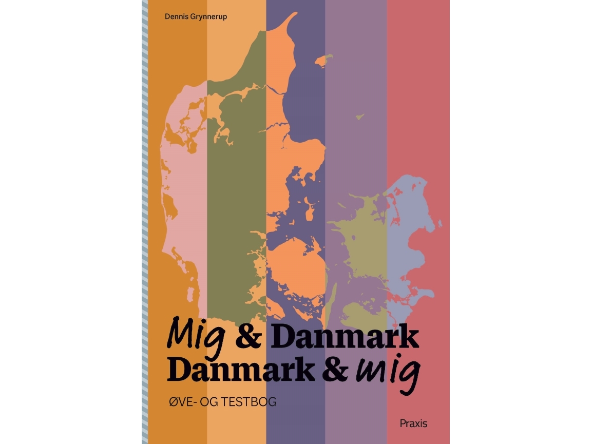 Mig & Danmark Danmark & Mig - Øve- Og Testbog | Dennis Grynnerup