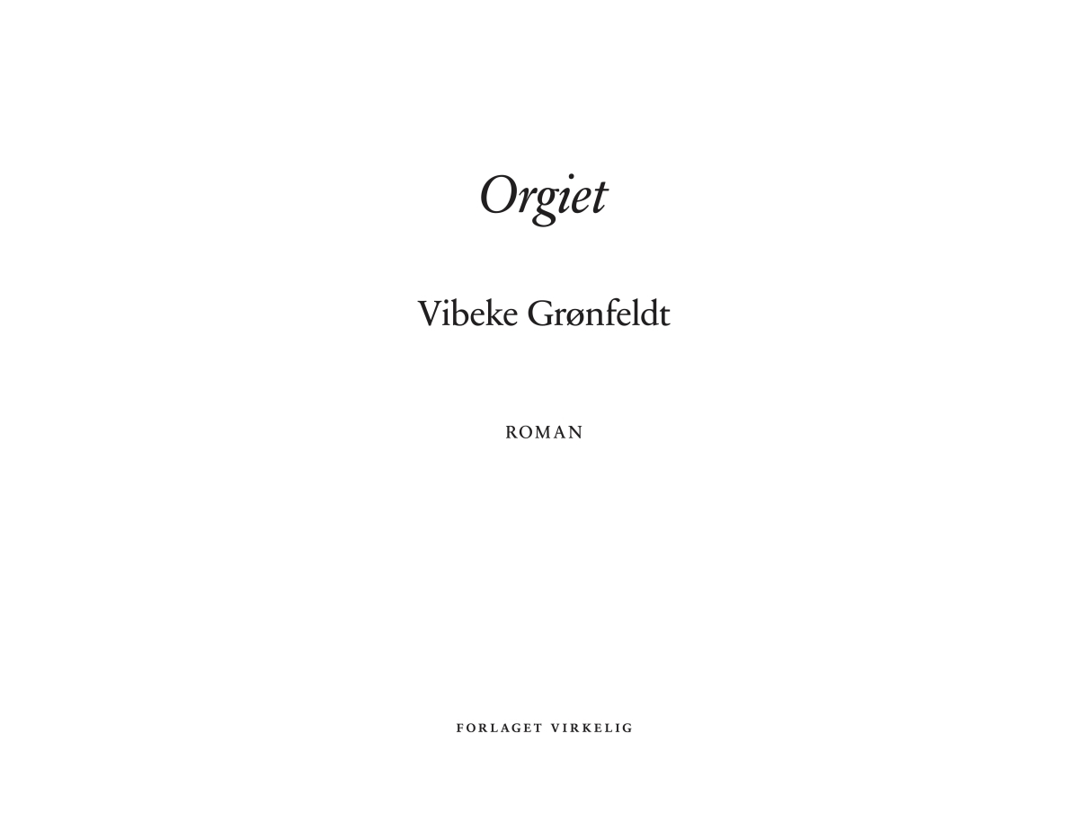 Orgiet | Vibeke Grønfeldt