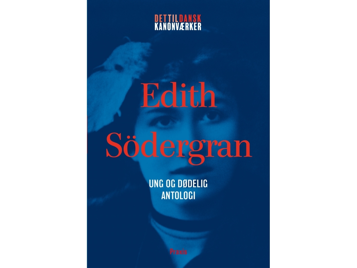 Edith Södergran: Ung Og Dødelig – Antologi | Edith Södergran