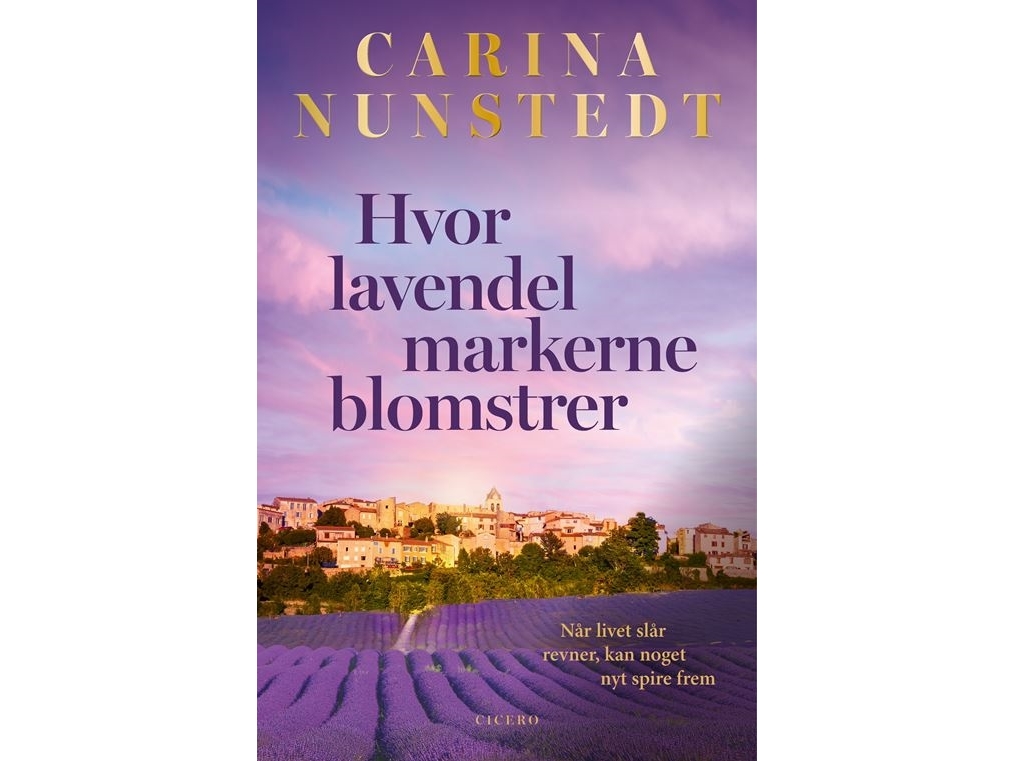 Hvor Lavendelmarkerne Blomstrer | Carina Nunstedt