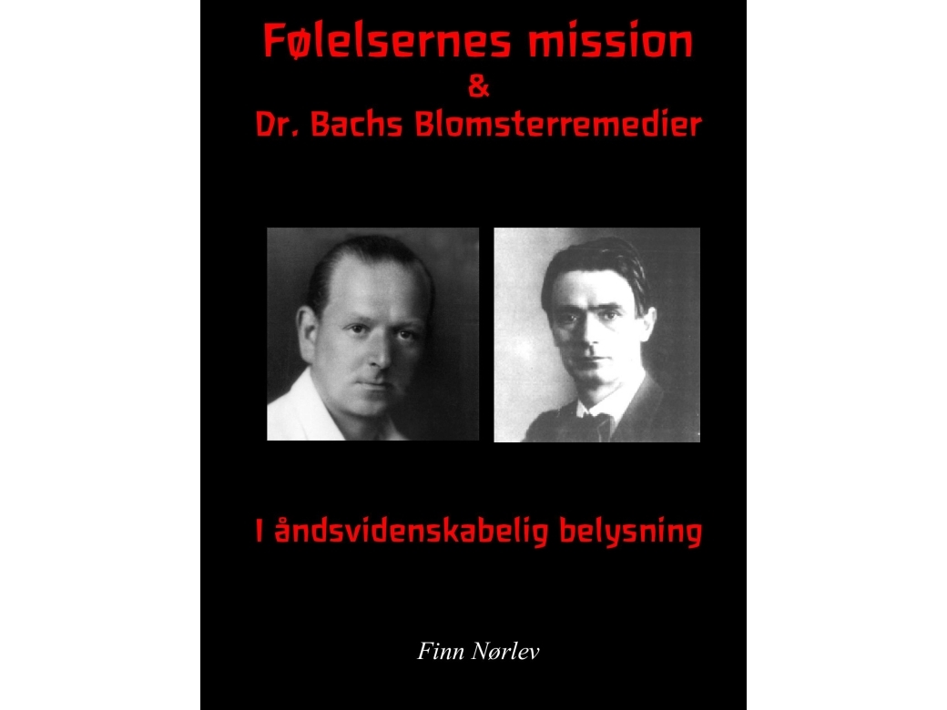 Følelsernes Mission & Dr. Bachs Blomsterremedier I Rosenkreuzer Belysning | Finn Nørlevrudolf Steiner
