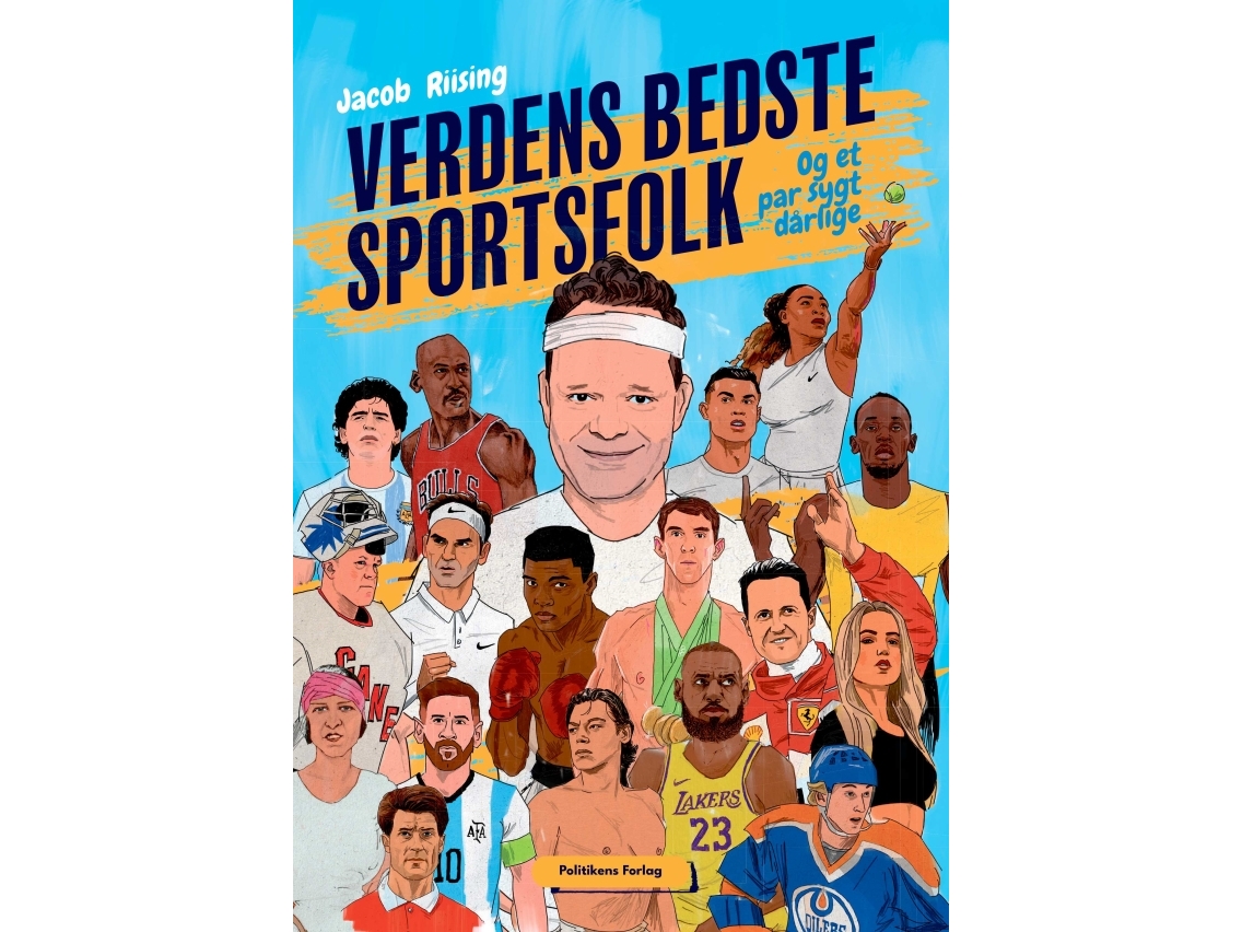 Verdens Bedste Sportsfolk Og Et Par Sygt Dårlige | Jacob Riising