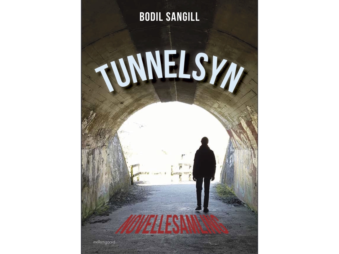 Tunnelsyn | Bodil Sangill