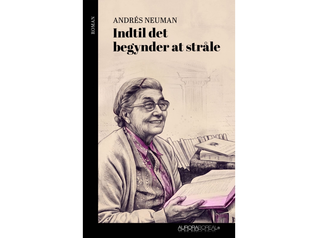 Indtil Det Begynder At Stråle | Andrés Neuman