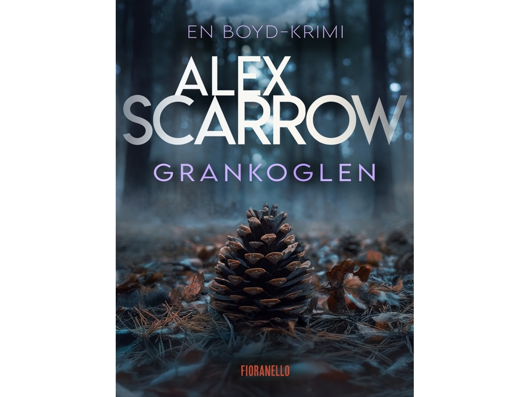 Grankoglen | Alex Scarrow