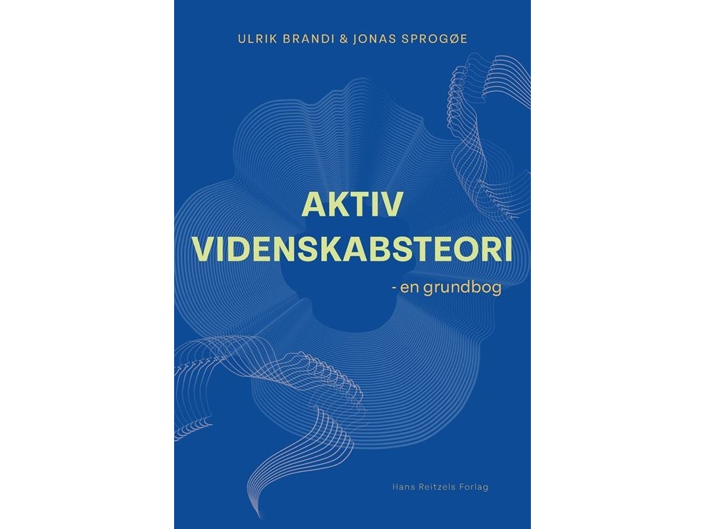 Aktiv videnskabsteori | Ulrik Brandi Jonas Sprogøe