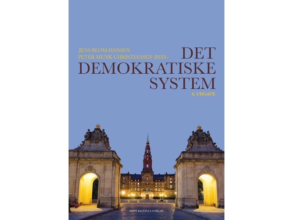 Det Demokratiske System | Jens Blom-Hansenpeter Munk Christiansenanders Wivelanne Skorkjær Binderkrantzasbjørn Skjævelanddavid Andersendavid Nicolas