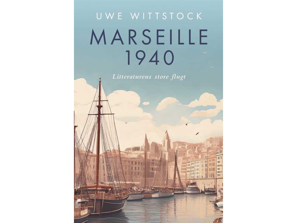 Marseille 1940 - Litteraturens Store Flugt | Uwe Wittstock