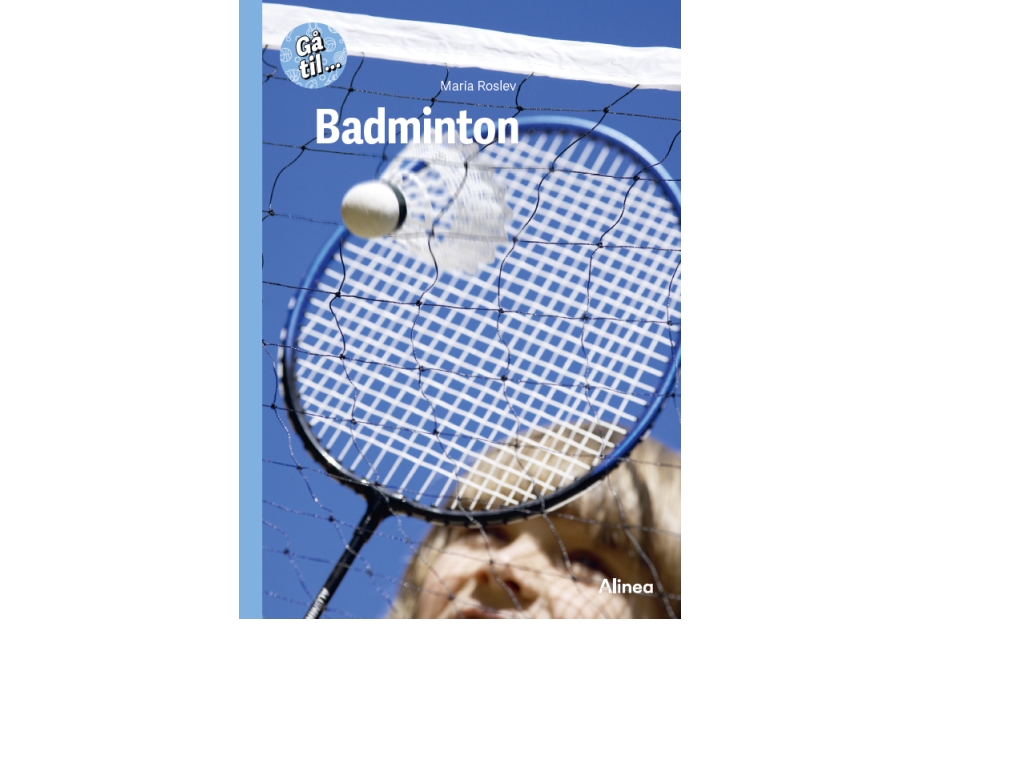 Gå Til... Badminton, Blå Fagklub | Maria Roslev