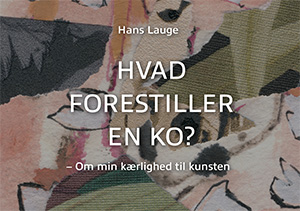Hvad Forestiller En Ko? | Hans Lauge