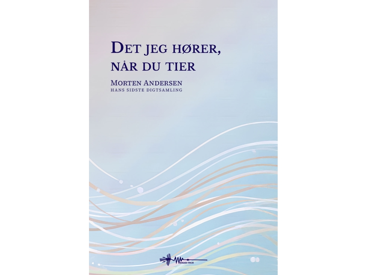 Det Jeg Hører, Når Du Tier | Morten Andersen
