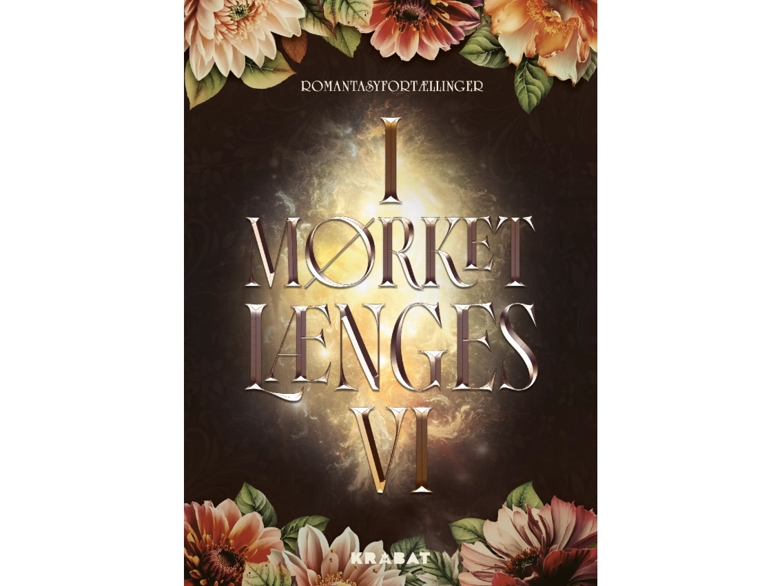 I Mørket Længes Vi | Mette Engel-Holm, Barbara Beatrice Davidsen, Rikke Havner Alrø, Lone Sole, Stine Bahrt, Alicia Katz, Ella Andrup, Carsten Bossen
