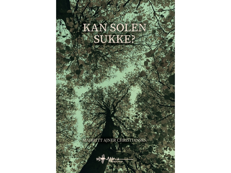 Kan Solen Sukke? | Majbritt Ajner Christiansen