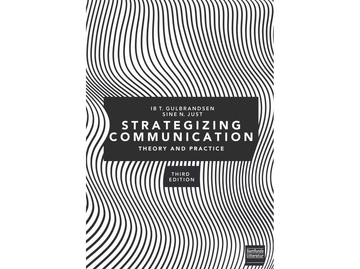 Strategizing Communication | Ib Tunby Gulbrandsen, Sine Nørholm Just