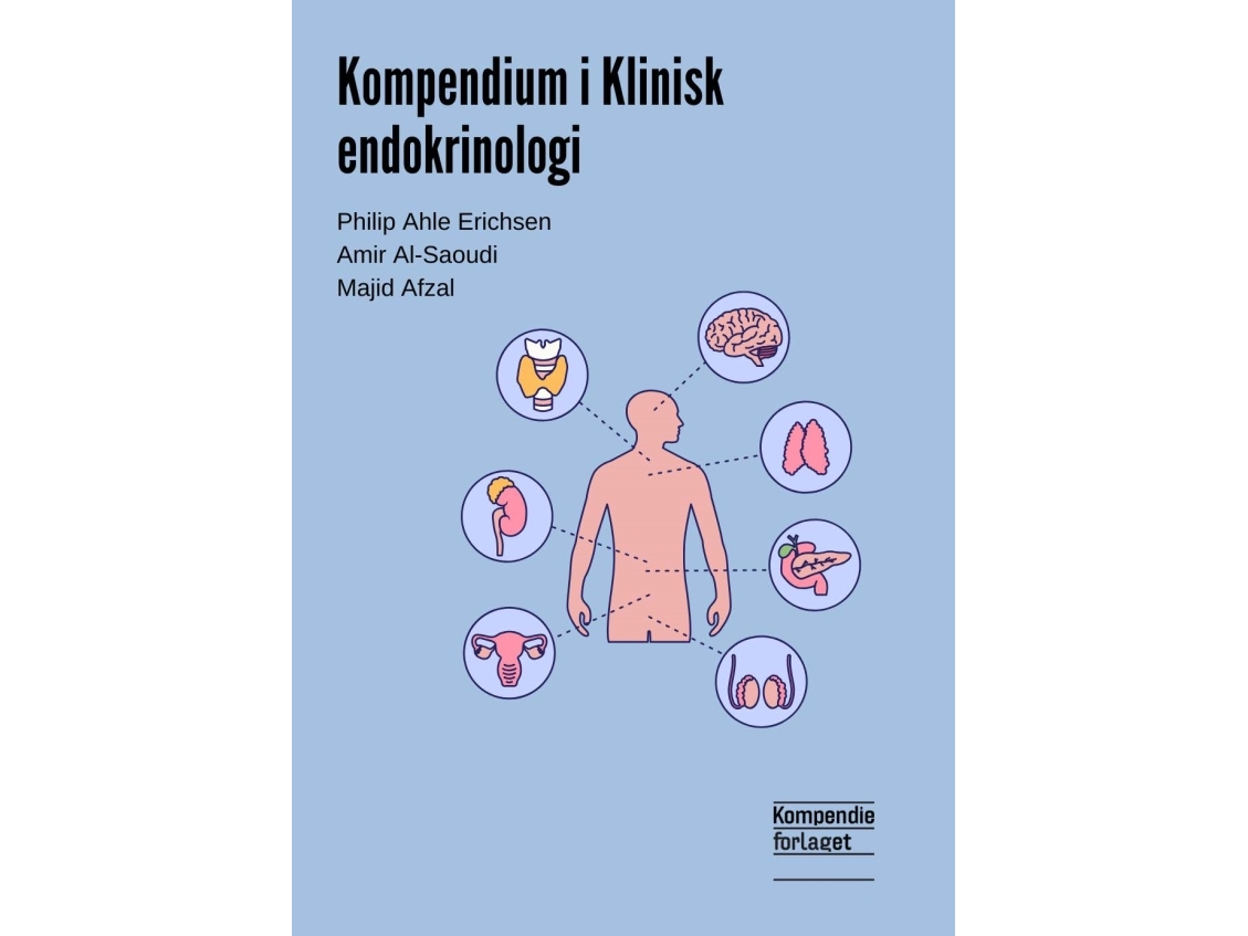 Kompendium I Klinisk Endokrinologi | Philip Ahle Erichsen, Amir Al-Saoudi, Majid Afzal