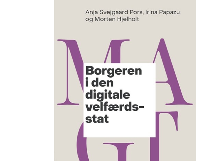 Borgeren I Den Digitale Velfærdsstat | Anja Svejgaard Pors, Irina Papazu Og Morten Hjelholt