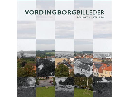 Vordingborgbilleder | Marianne Rimmen Raasted, Anders Kaas Sørensen
