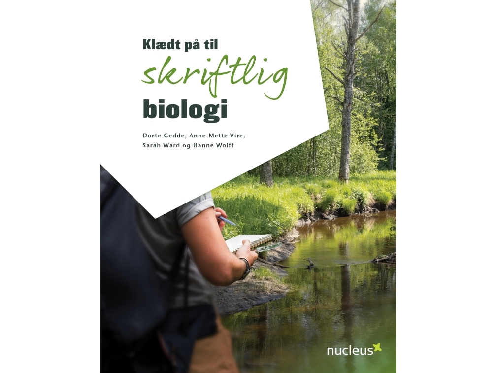 Klædt På Til Skriftlig Biologi | Dorte Gedde, Anne-Mette Vire, Sarah Ward Og Hanne Wolff