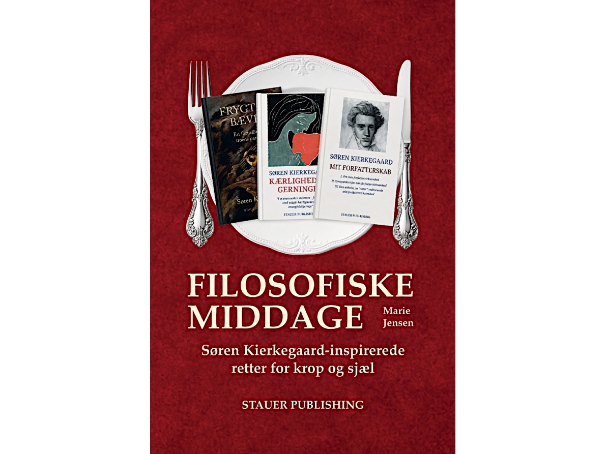 Filosofiske Middage. Søren Kierkegaard-Inspirerede Retter For Krop Og Sjæl | Marie Jensen