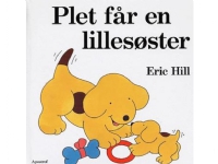 Plet får en lillesøster | Eric Hill | Språk: Dansk