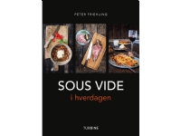 SOUS VIDE i hverdagen | Peter Friehling | Språk: Dansk Bøker - Mat & Vin