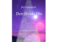 Bilde av Den Hvide Dis | Per Dalgaard | Språk: Dansk