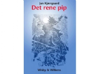 Bilde av Det Rene Pip | Jan Kjærgaard Jensen | Språk: Dansk