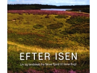 Bilde av Efter Isen | Knud Sørensen, Jens Kjærgård M.fl. | Språk: Dansk