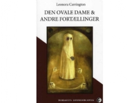 Den ovale dame & andre fortællinger | Leonora Carrington | Språk: Dansk