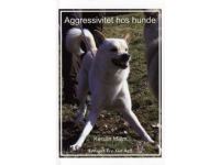 Agressivitet hos hunde | Kerstin Malm | Språk: Dansk