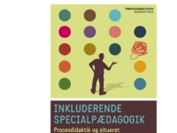 Inkluderende specialpædagogik. Procesdidaktik og situeret professionalisme i und   Lotte Hedegaard-Sørensen   Språk: Dansk