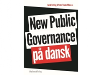 Bilde av New Public Governance På Dansk | Jacob Torfing Peter Triantafillou | Språk: Dansk