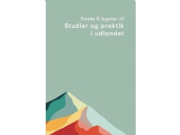 Fonde og legater til studier og praktik i udlandet | Grant Compass, Tine Brodersen og David Dencker | Språk: Dansk