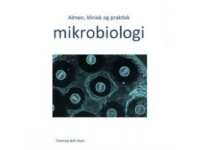Allmän klinisk och praktisk mikrobiologi | Charlotte Birk Olsen | Språk: Danska