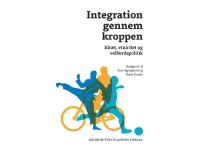 Bilde av Integration Gennem Kroppen | Sine Agergaard & Hans Bonde (red.) | Språk: Dansk